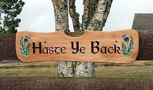 Haste Ye Back - House Signs